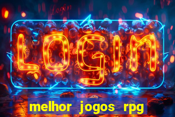 melhor jogos rpg para android