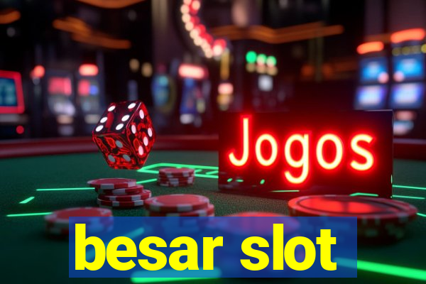 besar slot