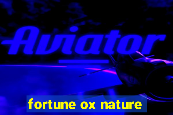 fortune ox nature