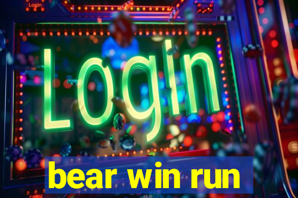 bear win run