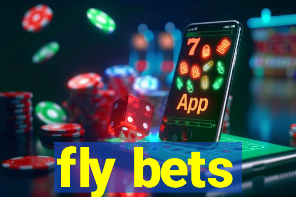 fly bets