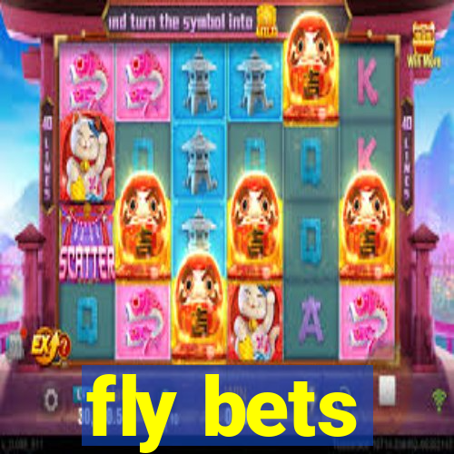 fly bets