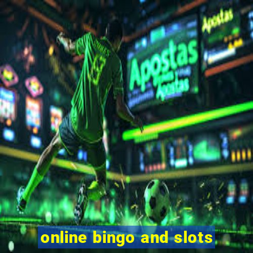 online bingo and slots