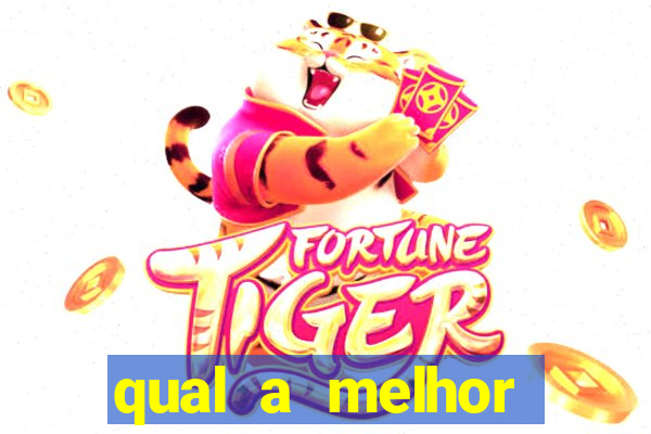 qual a melhor plataforma fortune tiger