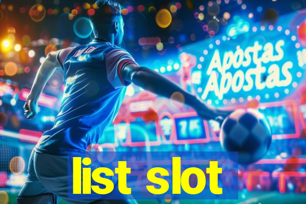 list slot