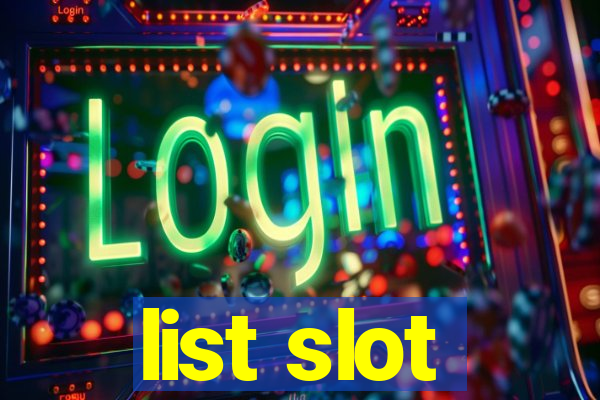 list slot