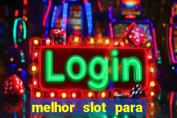 melhor slot para ganhar dinheiro 2023