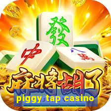 piggy tap casino