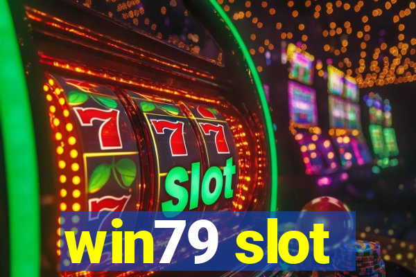 win79 slot