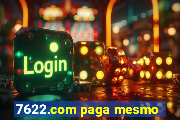 7622.com paga mesmo