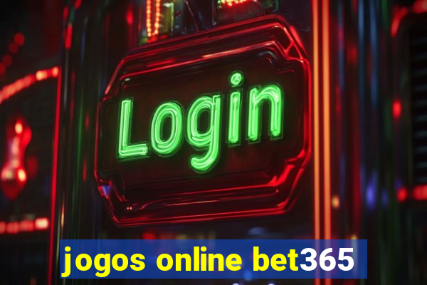 jogos online bet365