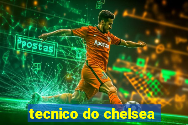 tecnico do chelsea