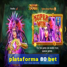 plataforma 80 bet