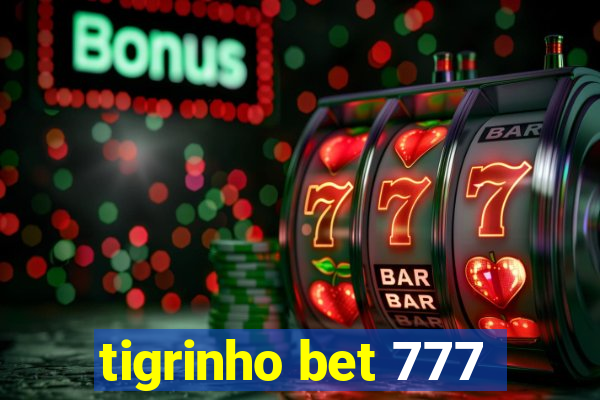 tigrinho bet 777