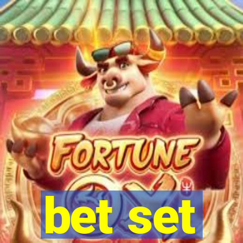 bet set