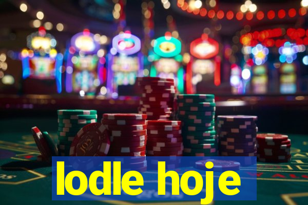 lodle hoje