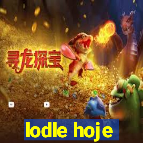 lodle hoje