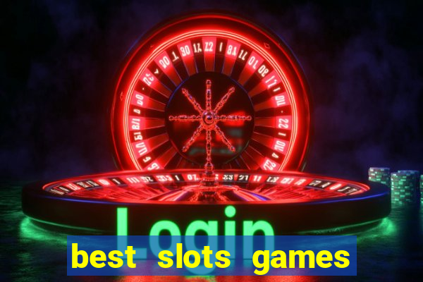 best slots games to win money