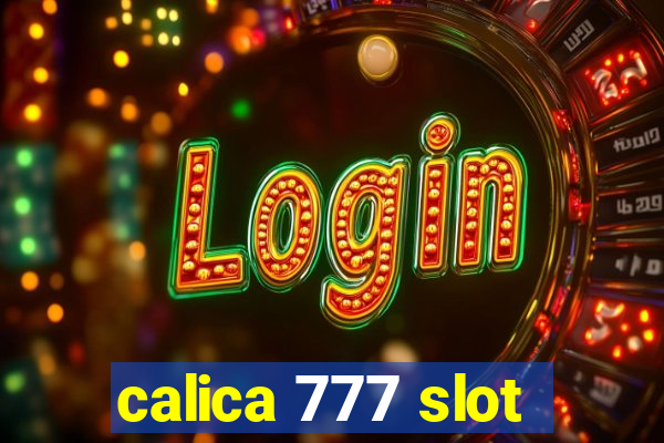 calica 777 slot