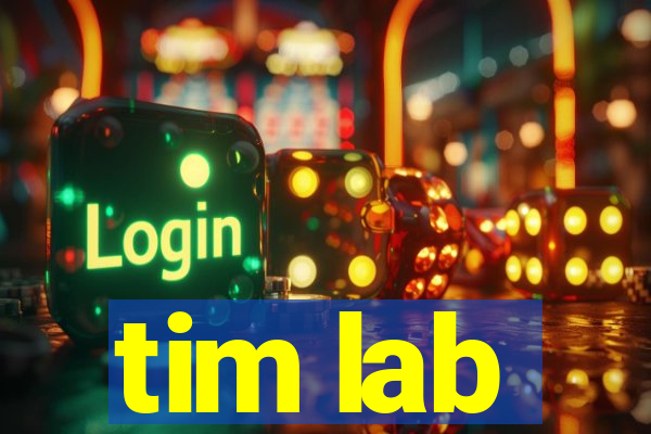 tim lab