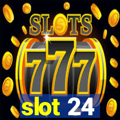 slot 24