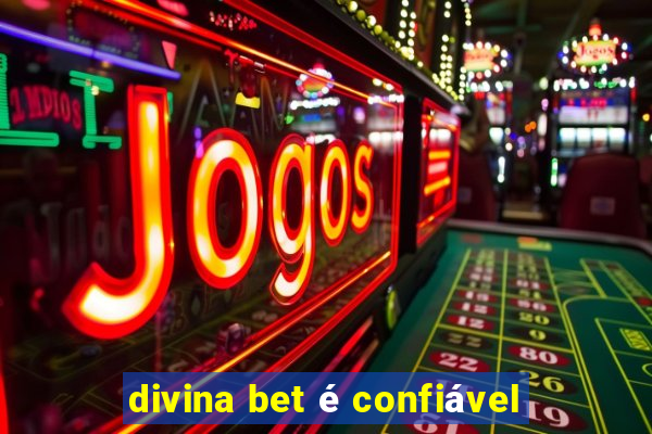 divina bet é confiável