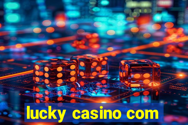 lucky casino com