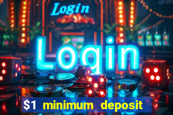 $1 minimum deposit casino australia 2020