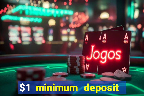 $1 minimum deposit casino australia 2020