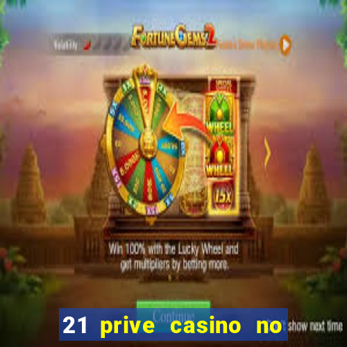 21 prive casino no deposit bonus 2017