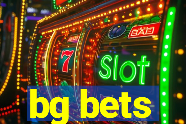 bg bets