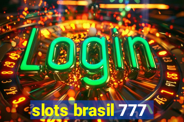 slots brasil 777