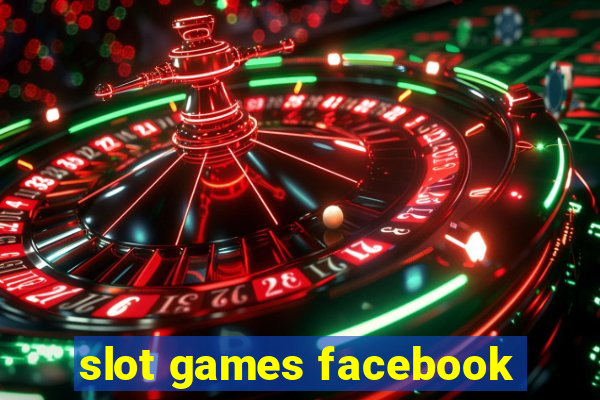 slot games facebook