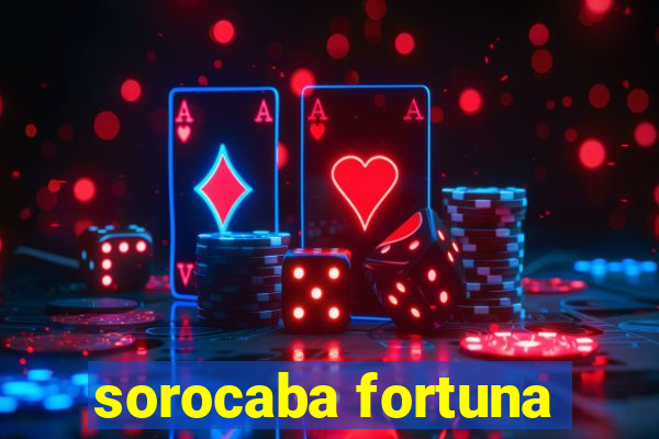 sorocaba fortuna