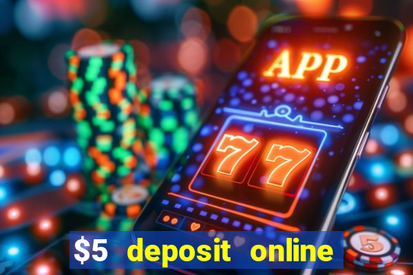 $5 deposit online casino nz