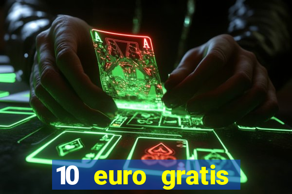 10 euro gratis speelgeld casino