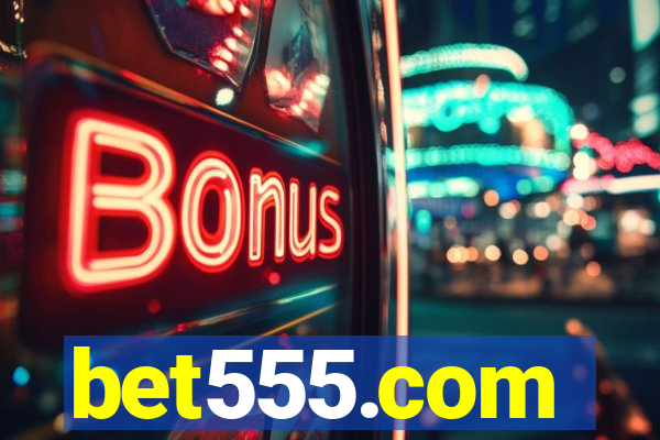 bet555.com