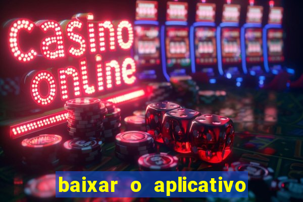 baixar o aplicativo do jogo