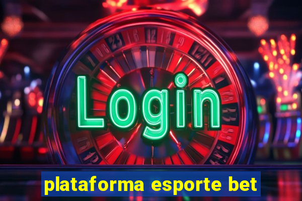 plataforma esporte bet