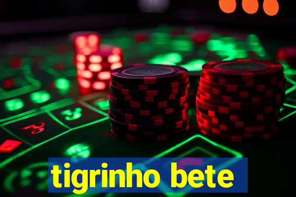 tigrinho bete