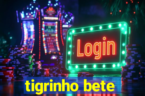 tigrinho bete