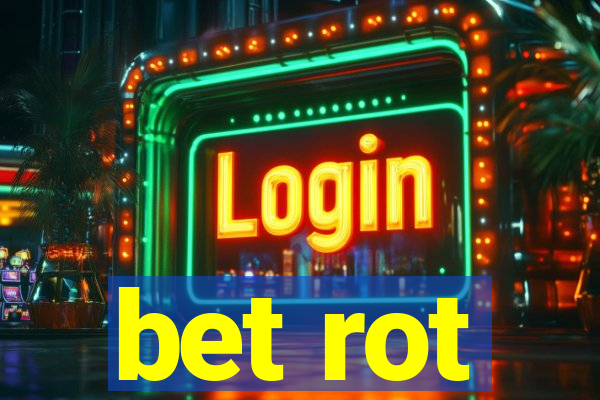 bet rot