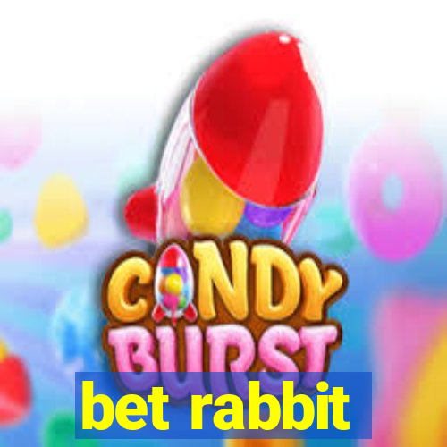 bet rabbit