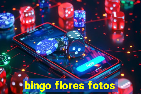 bingo flores fotos