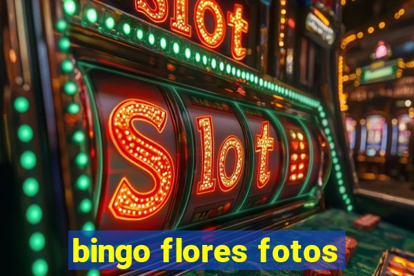 bingo flores fotos