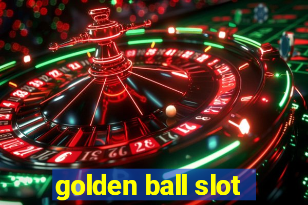 golden ball slot