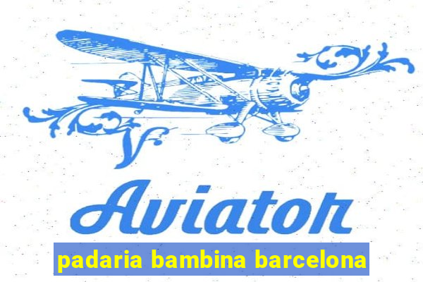 padaria bambina barcelona