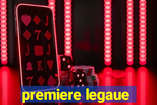 premiere legaue