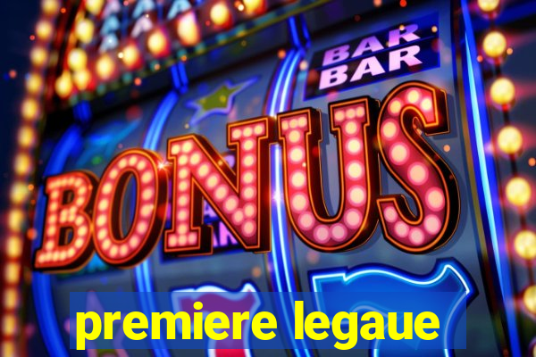 premiere legaue