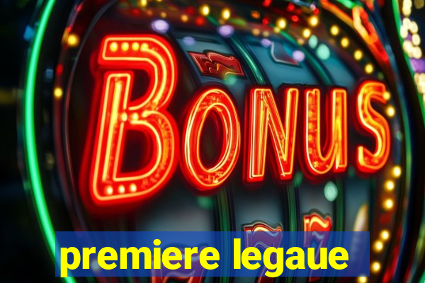 premiere legaue